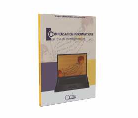 Image du produit Compensation informatique, le r&ocirc;le de l&rsquo;orthophoniste