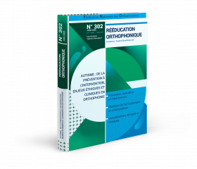 Image du produit N° 302 : Autisme : de la prévention à l'intervention, enjeux éthiques et cliniques en orthophonie